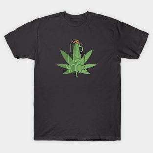 It's High Noon T-Shirt